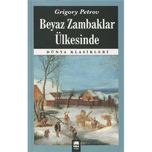 Beyaz Zambaklar Ülkesinde - Grigory Petrov