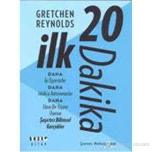 İlk 20 Dakika - Gretchen Reynolds