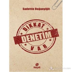 Dikkat Deneteim Var-Sadettin Doğanyiğit