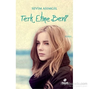Terk Etme Beni - Sevim Asımgil