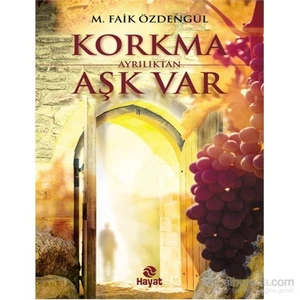 Korkma Ayrılıktan Aşk Var - Faik Özdengül