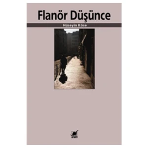 Flanör Düşünce-Hüseyin Köse