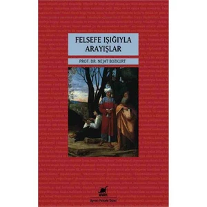 Felsefe Işığıyla Arayışlar