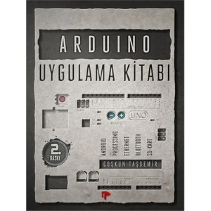 Dikeyeksen Yayın Dağıtım Arduino Uygulama Kitabı - Coşkun Taşdemir
