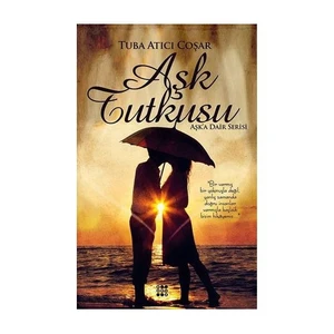Aşk Tutkusu-Tuba Atıcı Coşar