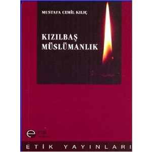 Kızılbaş Müslümanlık - Mustafa Cemil Kılıç