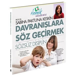 Davranışlara Söz Geçirmek - Sözsüz Disiplin - Sabiha Paktuna Keskin