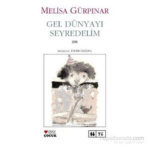 Gel Dünyayı Seyredelim-Melisa Gürpınar