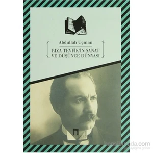 Rıza Tevfik'İn Sanat ve Düşünce Dünyası