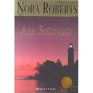 Aşk Sığınağı - Nora Roberts