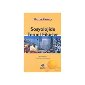 Sosyolojide Temel Fikirler-Martin Slattery