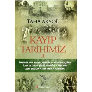 Kayıp Tarihimiz 2 - Taha Akyol