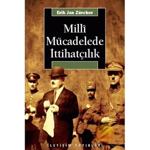 MİLLİ MÜCADELEDE İTTİHATÇILIK