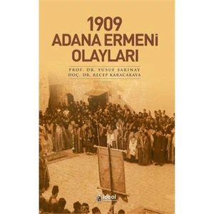 1909 Adana Ermeni Olayları - Recep Karacakaya