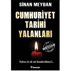 Cumhuriyet Tarihi Yalanları 1.Kitap - Sinan Meydan