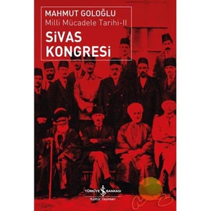 Sivas Kongresi - Milli Mücadele Tarihi Iı