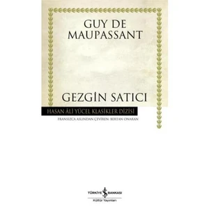 Gezgin Satıcı - Guy De Maupassant