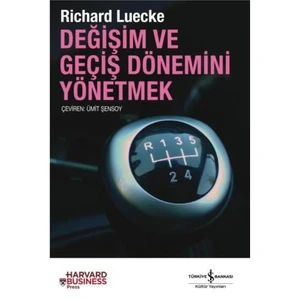 Değişim Ve Geçiş Dönemlerini Yönetmek-Richard Luecke
