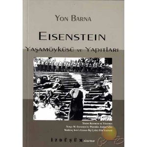 Eısenteın Yaşamöyküsü Ve Yapıtları