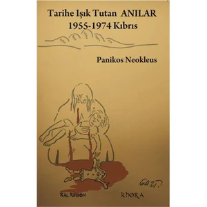 Tarihe Işık Tutan Anılar – 1955-1974 Kıbrıs - Panikos Neokleus