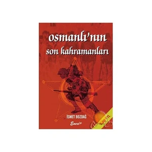 Osmanlı'nın Son Kahramanları - Batı Trakya Türkleri ve Medine Müdafaası