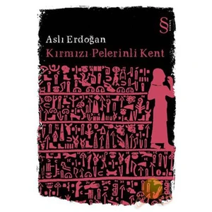 Kırmızı Pelerinli Kent - Aslı Erdoğan
