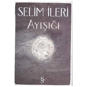 Ayışığı - Selim İleri