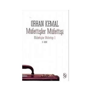Müfettişler Müfettişi 1 - Orhan Kemal