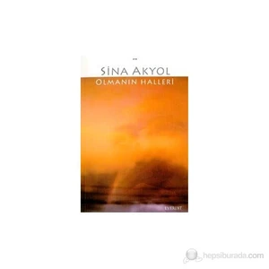 Olmanın Halleri - Sina Akyol