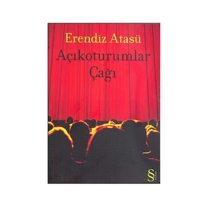 Açıkoturumlar Çağı - Erendiz Atasü