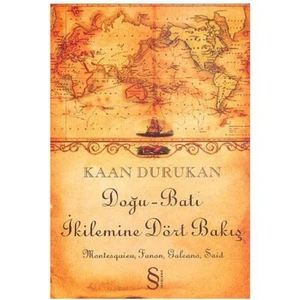 Doğu - Batı İkilemine Dört Bakış