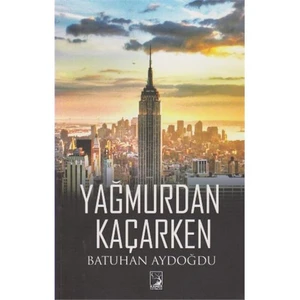 Yağmurdan Kaçarken-Batuhan Aydoğdu