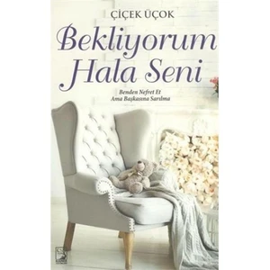 Bekliyorum Hala Seni-Çiçek Üçok