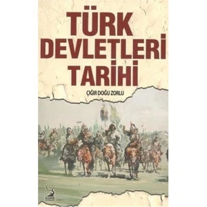 Türk Devletleri Tarihi - Çığır Doğu Zorlu