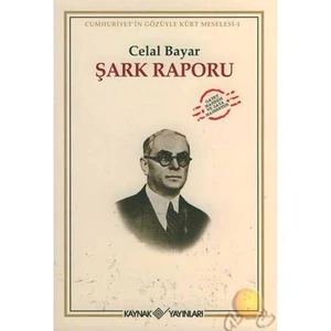 Şark Raporu-Celal Bayar