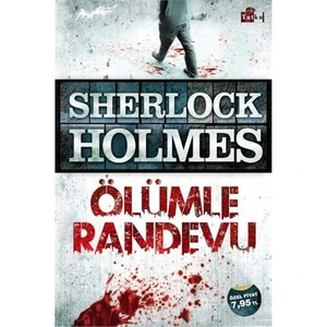 Sherlock Holmes Ölümle Randevu - Sir Arthur Conan Doyle