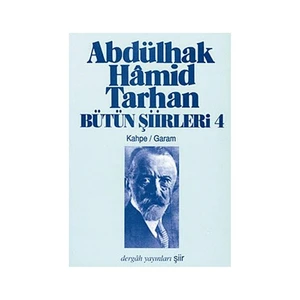 Abdülhak Hamid Tarhan Bütün Şiirleri 4