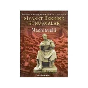 Siyaset Üzerine Konuşmalar-Niccolo Machiavelli