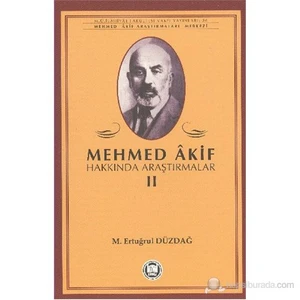 Mehmed Akif Hakkında Araştırmalar 2-Ertuğrul Düzdağ