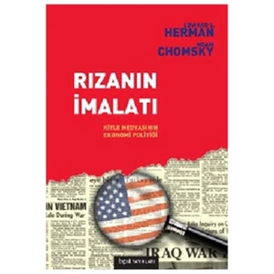 Rızanın İmalatı - (Kite Medyasının Ekonomi Politiği) - Noam Chomsky