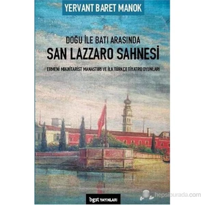 Doğu İle Batı Arasında San Lazzaro Sahnesi-Yervant Baret Manok