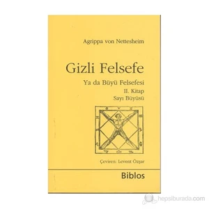 Gizli Felsefe Ya Da Büyü Felsefesi 2. Kitap (Sayı Büyüsü)-Heinrich Cornelius Agrippa