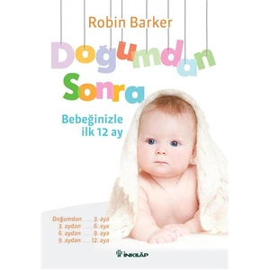 Doğumdan Sonra Bebeğinizle İlk 12 ay - Robin Barker