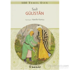 Gülistan - 100 Temel Eser-Şirazlı Şeyh Sadi