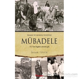 Mübadele (1923’ten bugüne zorunlu göç) - İhsan Tevfik