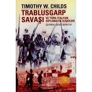 Trablusgarp Savaşı Ve Türk-italyan Diplomatik İlişkileri