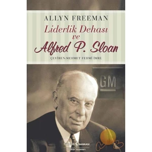 Liderlik Dehası Ve Alfred P. Sloan