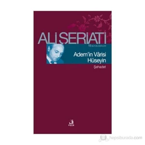 Adem'in Varisi Hüseyin - Ali Şeriati
