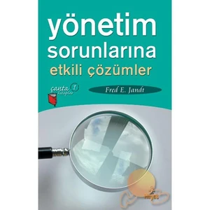 Yönetim Sorunlarına Etkili Çözümler-Fred E. Jandt