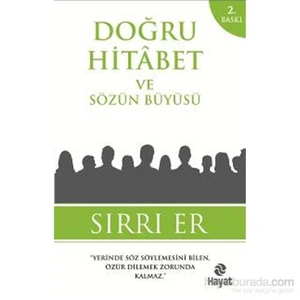 Doğru Hitabet Ve Sözün Büyüsü - Sırrı Er